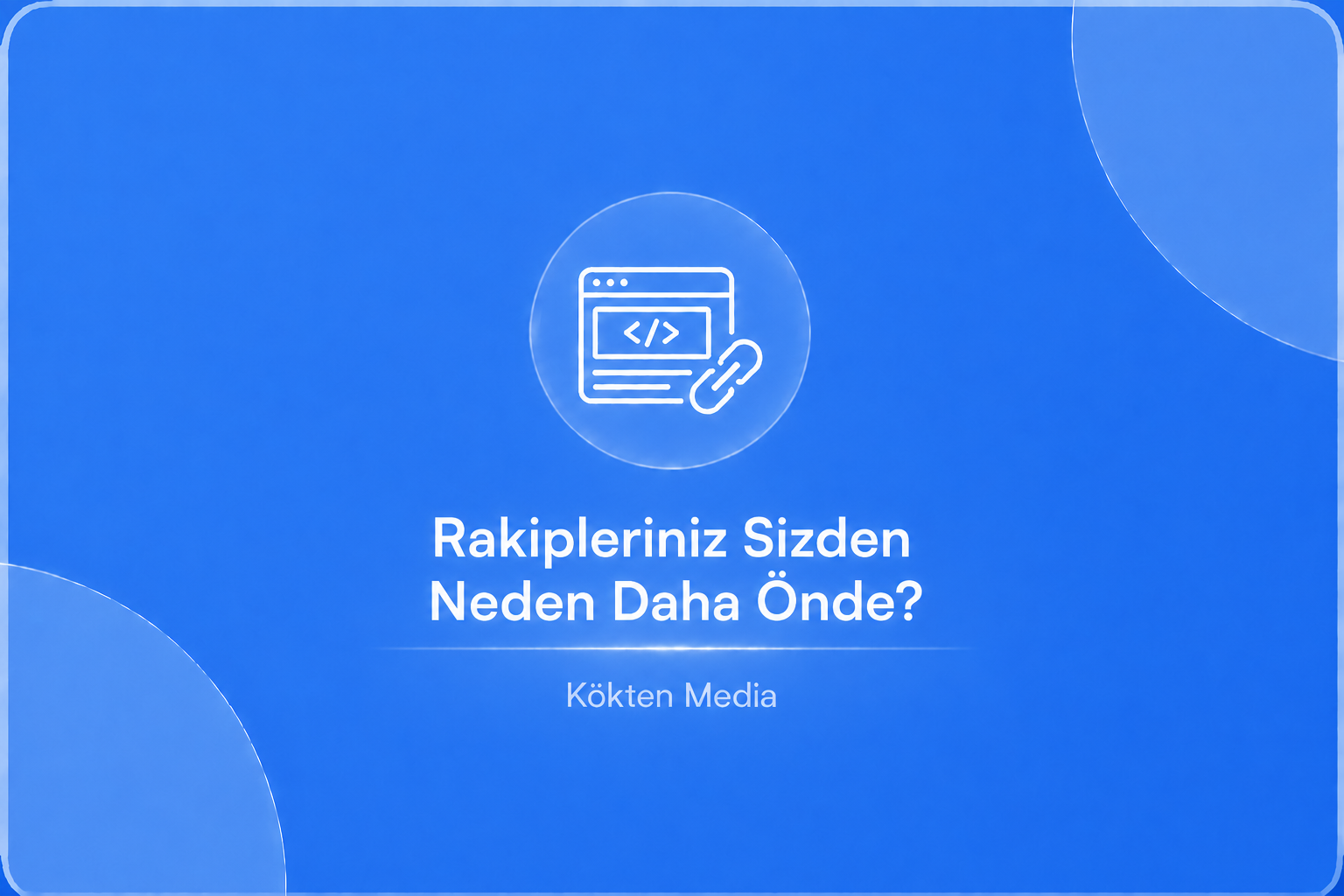 Rakipleriniz Sizden Neden Daha Önde?